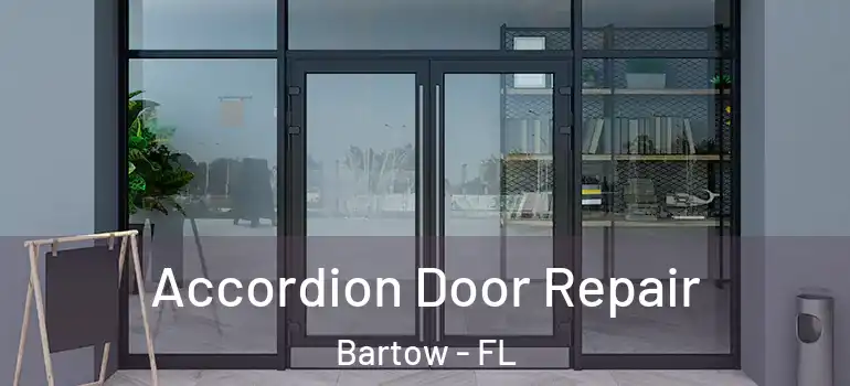 Accordion Door Repair Bartow - FL