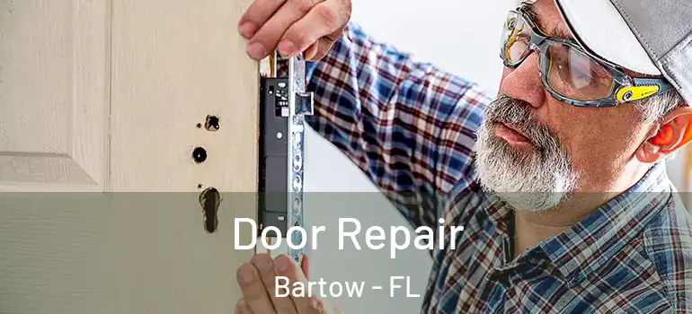 Door Repair Bartow - FL