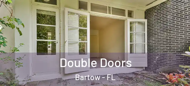 Double Doors Bartow - FL