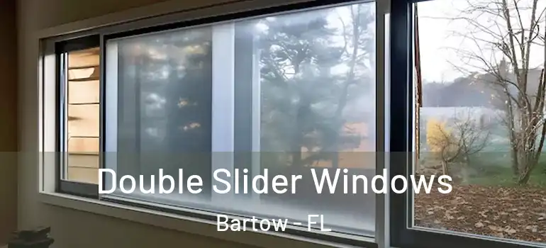 Double Slider Windows Bartow - FL