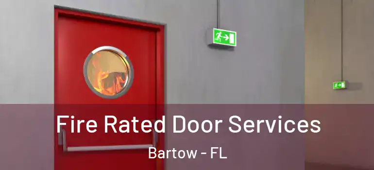 Fire Rated Door Services Bartow - FL