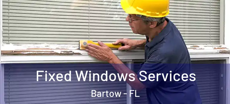 Fixed Windows Services Bartow - FL