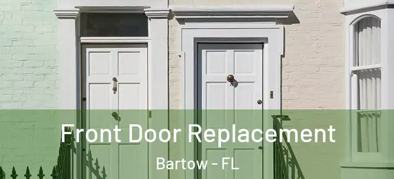 Front Door Replacement Bartow - FL