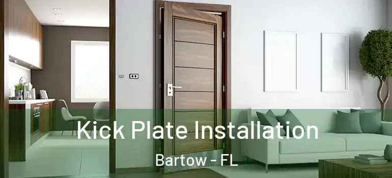 Kick Plate Installation Bartow - FL