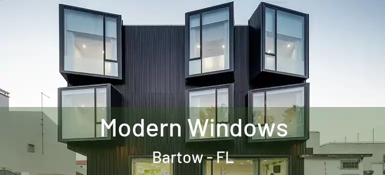 Modern Windows Bartow - FL