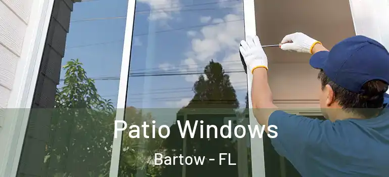 Patio Windows Bartow - FL