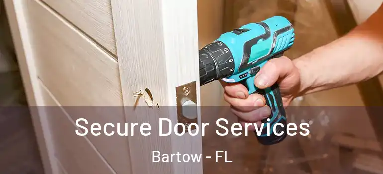 Secure Door Services Bartow - FL