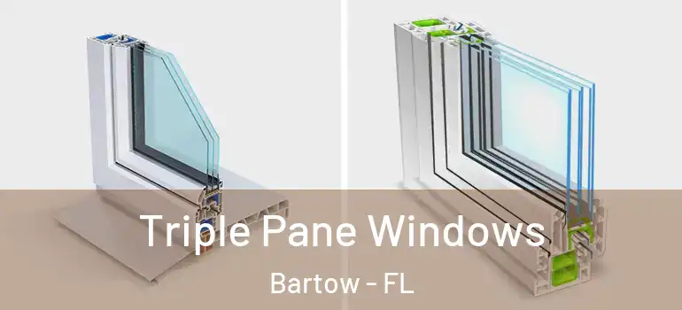 Triple Pane Windows Bartow - FL